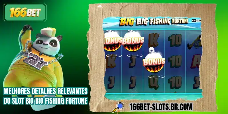 Melhores detalhes relevantes do slot Big Big Fishing Fortune