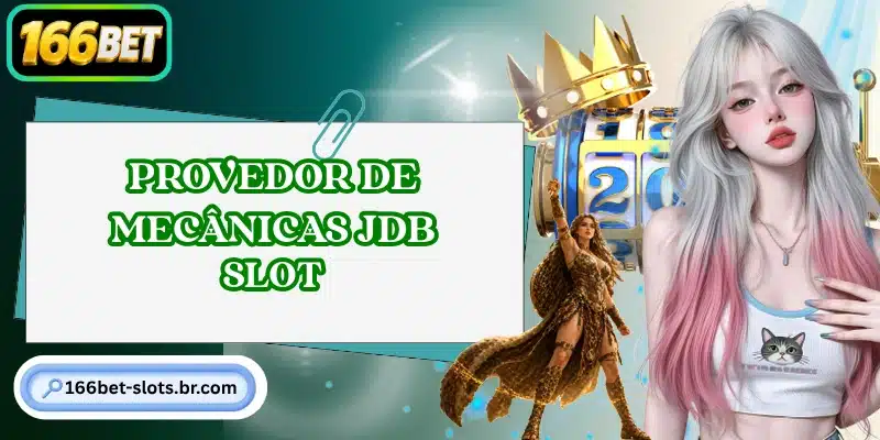 Provedor de mecânicas JDB Slot