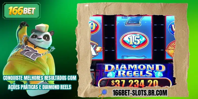 Conquiste melhores resultados com ações práticas e Diamond Reels